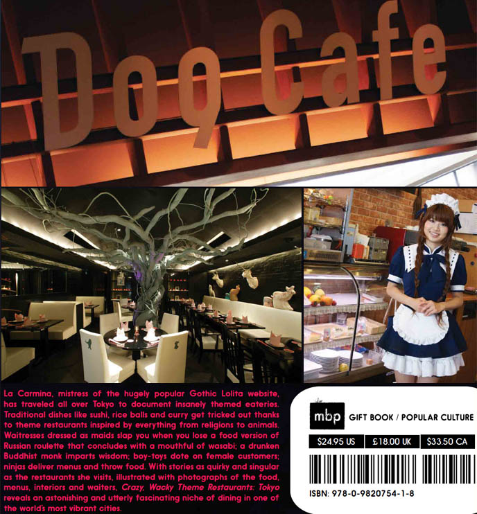 Crazy, Wacky Theme Restaurants Tokyo book cover by La Carmina. Maid cafes Akihabara, Princess Heart, meido cosplay dresses on cute Japanese girl. Japan weird wild theme restaurants, funniest dining experiences, food photographs. Mark Batty Publisher art and pop culture book